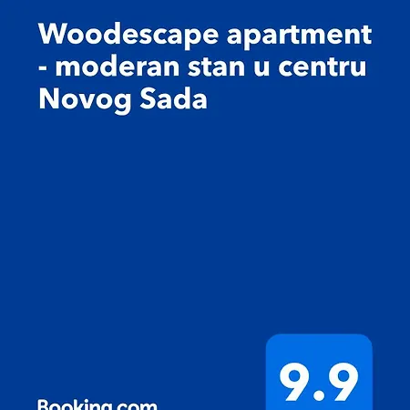 Lägenhet Woodescape - Moderan Stan U Centru Novog Sada *